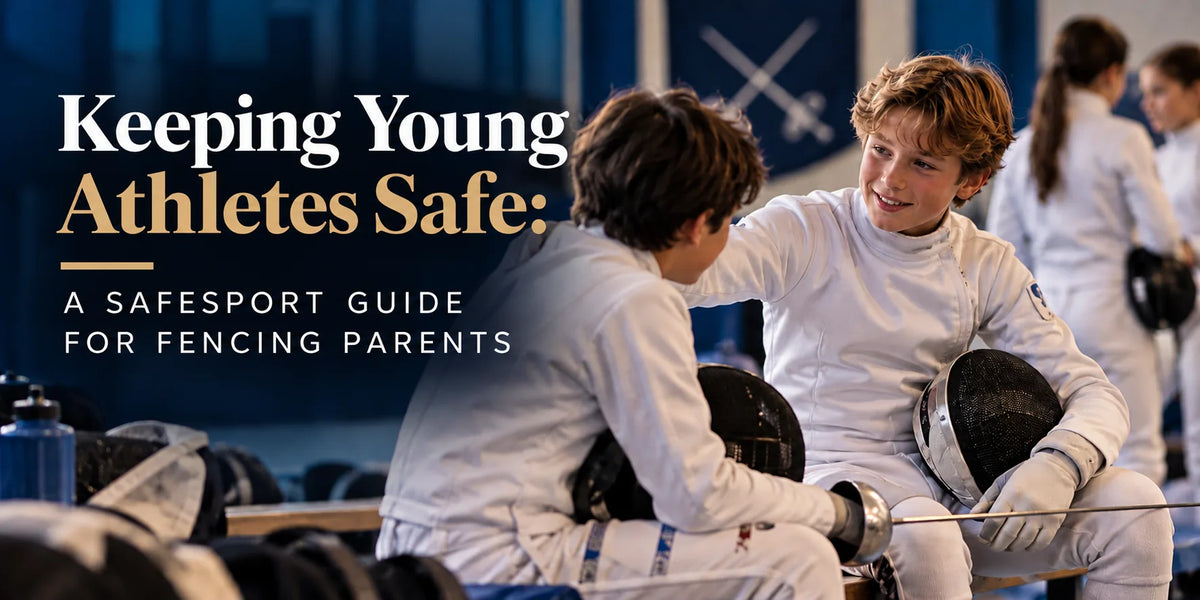 Keeping Young Athletes Safe: A SafeSport Guide for Fencing Parents
